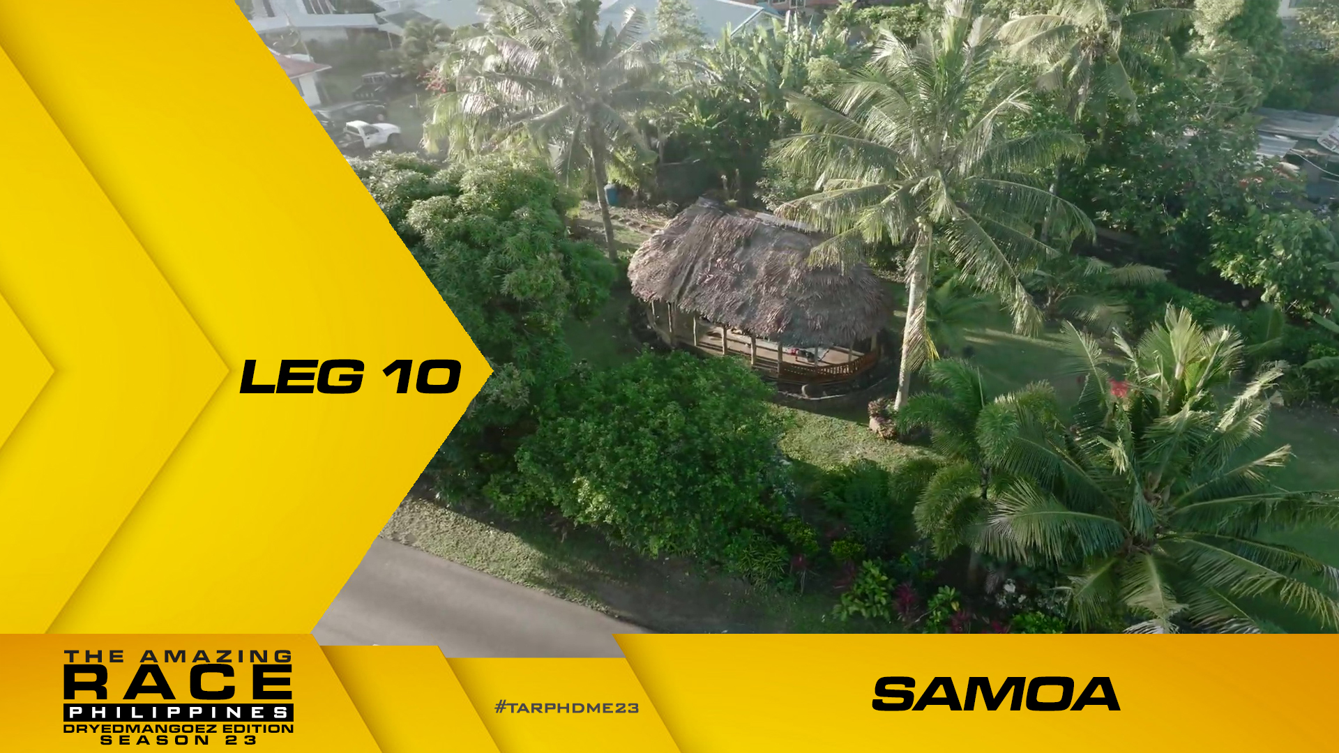 The Amazing Race Philippines: DryedMangoez Edition 23, Leg 10 – Samoa